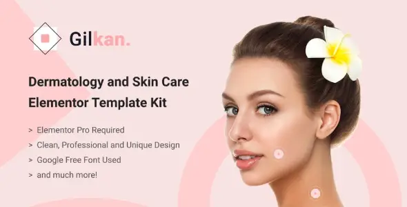 Gilkan – Dermatology &amp; Skin Care Elementor Template Kit