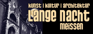 Lange Nacht der Kunst, Kultur und Architektur Lange Nacht der Kunst, Kultur und Architektur