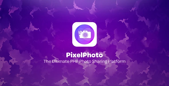 PixelPhoto – The Ultimate Image Sharing &amp; Photo Social Network Platform
