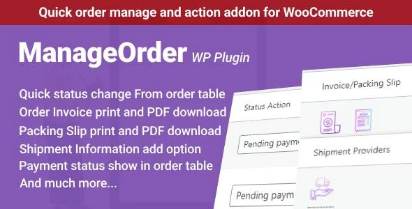 ManageOrder – WooCommerce Quick Order manage, Invoices, Packing Slips PDF &amp; Print, Shipment Tracking
